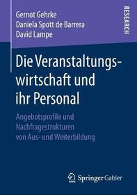 Die Veranstaltungswirtschaft und ihr Personal: Angebotsprofile und Nachfragestrukturen von Aus- und Weiterbildung