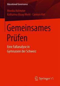 Gemeinsames Prüfen: Eine Fallanalyse in Gymnasien der Schweiz