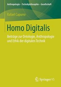 Homo Digitalis: Beiträge zur Ontologie, Anthropologie und Ethik der digitalen Technik