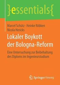 Lokaler Boykott der Bologna-Reform: Eine Untersuchung zur Beibehaltung des Diploms im Ingenieurstudium