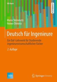 Deutsch für Ingenieure: Ein DaF-Lehrwerk für Studierende ingenieurwissenschaftlicher Fächer