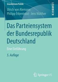Das Parteiensystem der Bundesrepublik Deutschland: Eine Einführung Das Parteiensystem der Bundesrepublik Deutschland: Eine Einführung