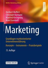 Marketing: Grundlagen marktorientierter Unternehmensführung Konzepte ? Instrumente ? Praxisbeispiele