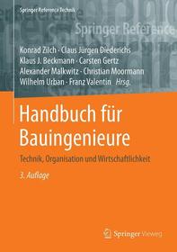 Handbuch für Bauingenieure: Technik, Organisation und Wirtschaftlichkeit