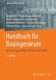 Handbuch für Bauingenieure: Technik, Organisation und Wirtschaftlichkeit