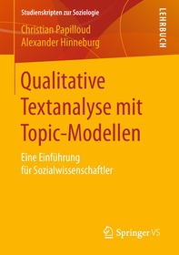 Qualitative Textanalyse mit Topic-Modellen: Eine Einführung für Sozialwissenschaftler