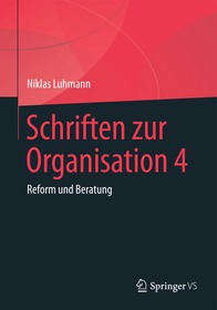 Schriften zur Organisation 4: Reform und Beratung