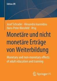Monetäre und nicht monetäre Erträge von Weiterbildung: Monetary and non-monetary effects of adult education and training