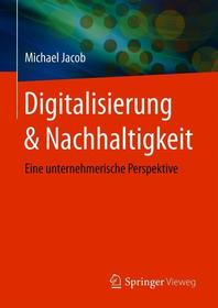Digitalisierung & Nachhaltigkeit: Eine unternehmerische Perspektive