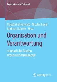 Organisation und Verantwortung: Jahrbuch der Sektion Organisationspädagogik