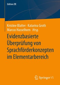 Evidenzbasierte Überprüfung von Sprachförderkonzepten im Elementarbereich: Sprachförderung in Kindertageseinrichtungen als Beispiel