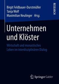 Unternehmen und Klöster: Wirtschaft und monastisches Leben im interdisziplinären Dialog