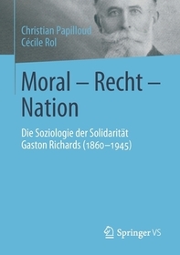 Moral - Recht - Nation: Die Soziologie der Solidarität Gaston Richards (1860-1945)