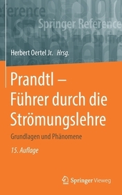 Prandtl - Führer durch die Strömungslehre: Grundlagen und Phänomene