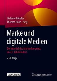 Marke und digitale Medien: Der Wandel des Markenkonzepts im 21. Jahrhundert