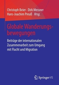 Globale Wanderungsbewegungen: Beiträge der internationalen Zusammenarbeit zum Umgang mit Flucht und Migration