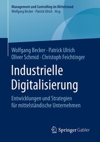 Industrielle Digitalisierung: Entwicklungen und Strategien für mittelständische Unternehmen