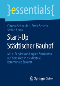 Start-Up Städtischer Bauhof: Mit e-Services und agilen Strukturen auf dem Weg in die digitale, kommunale Zukunft