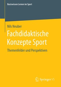Fachdidaktische Konzepte Sport II: Themenfelder und Perspektiven
