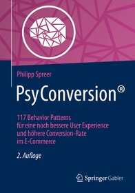 PsyConversion?: 117 Behavior Patterns für eine noch bessere User Experience und höhere Conversion-Rate im E-Commerce
