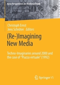 (Re-)Imagining New Media: 