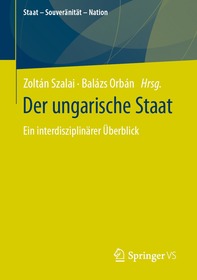 Der ungarische Staat: Ein interdisziplinärer Überblick