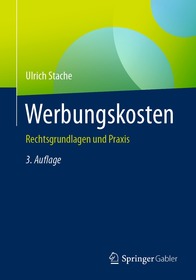 Werbungskosten: Rechtsgrundlagen und Praxis Werbungskosten: Rechtsgrundlagen und Praxis