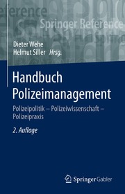 Handbuch Polizeimanagement: Polizeipolitik ? Polizeiwissenschaft ? Polizeipraxis