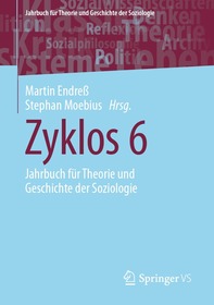 Zyklos 6: Jahrbuch für Theorie und Geschichte der Soziologie