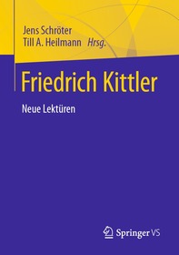 Friedrich Kittler. Neue Lektu?ren: Neue Lekt