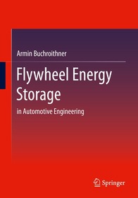 Flywheel Energy Storage: in Automotive Engineering Flywheel Energy Storage: in Automotive Engineering