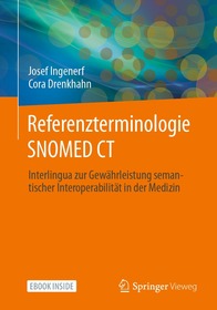 Referenzterminologie  SNOMED CT: Interlingua zur Gewährleistung semantischer Interoperabilität in der Medizin