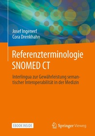 Referenzterminologie SNOMED CT: Interlingua zur Gewährleistung semantischer Interoperabilität in der Medizin Referenzterminologie SNOMED CT: Interlingua zur Gewährleistung semantischer Interoperabilität in der Medizin