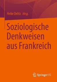 Soziologische Denkweisen aus Frankreich Soziologische Denkweisen aus Frankreich