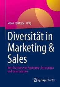 Diversität in Marketing & Sales: Best Practices von Agenturen, Beratungen und Unternehmen
