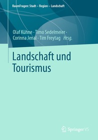 Landschaft und Tourismus Landschaft und Tourismus