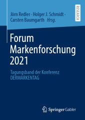 Forum Markenforschung 2021: Tagungsband der Konferenz DERMARKENTAG