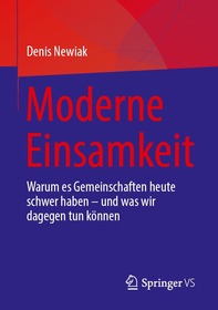Moderne Einsamkeit: Warum es Gemeinschaften heute schwer haben – und was wir dagegen tun können