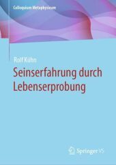 Seinserfahrung durch Lebenserprobung Seinserfahrung durch Lebenserprobung