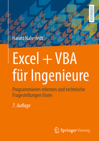 Excel + VBA für Ingenieure: Programmieren erlernen und technische Fragestellungen lösen Excel + VBA für Ingenieure: Programmieren erlernen und technische Fragestellungen lösen
