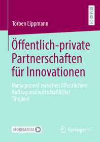 Öffentlich-private Partnerschaften für Innovationen: Management zwischen öffentlichem Auftrag und wirtschaftlicher Tätigkeit
