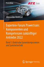Experten-Forum Powertrain: Komponenten und Kompetenzen zukünftiger Antriebe 2022: Band 1: Elektrische Systemkomponenten und Speichertechnik
