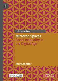 Mirrored Spaces: Social Inequality in the Digital Age