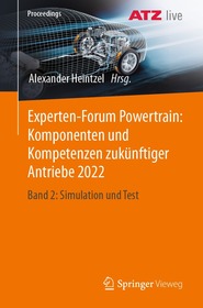 Experten-Forum Powertrain: Komponenten und Kompetenzen zukünftiger Antriebe 2022: Band 2: Simulation und Test