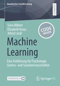Machine Learning: Eine Einfu?hrung fu?r Psychologie, Geistes- und Sozialwissenschaften