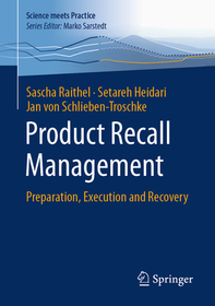 Product Recall Management: Preparation, Execution and Recovery