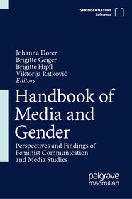 Handbook of Media and Gender: Perspectives and Findings of Feminist Communication and Media Studies