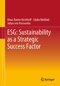 ESG: Sustainability as a Strategic Success Factor ESG: Sustainability as a Strategic Success Factor