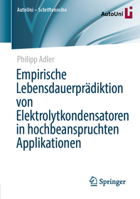 Empirische Lebensdauerpra?diktion von Elektrolytkondensatoren in hochbeanspruchten Applikationen