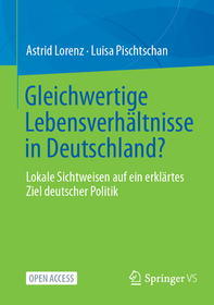 Gleichwertige Lebensverha?ltnisse in Deutschland?: Lokale Sichtweisen auf ein erkla?rtes Ziel deutscher Politik